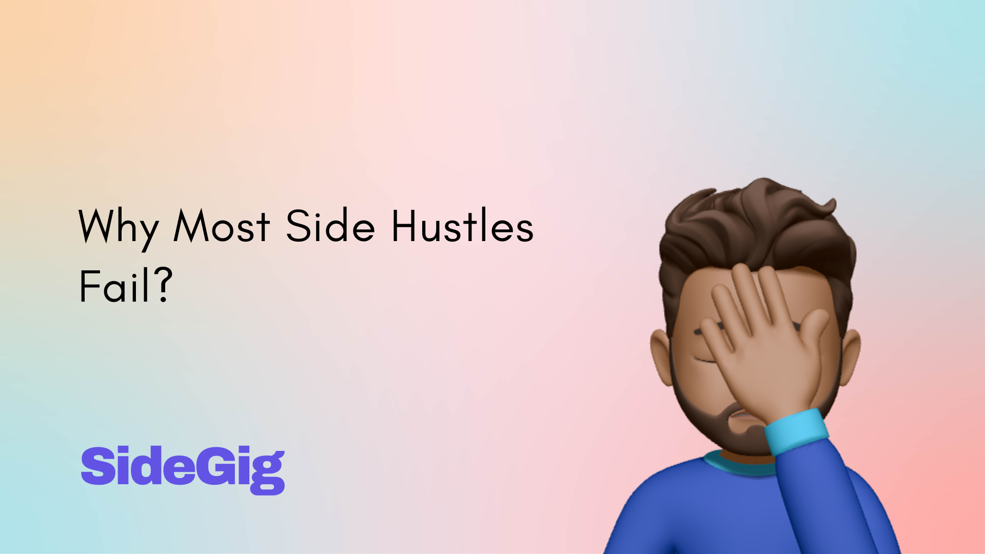 Why Most Side Hustles Fail (and How You Can Succeed)